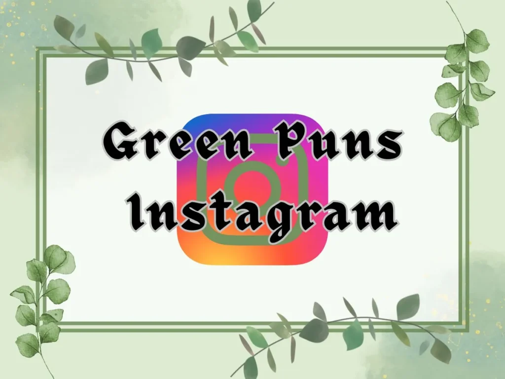 Green Puns Instagram