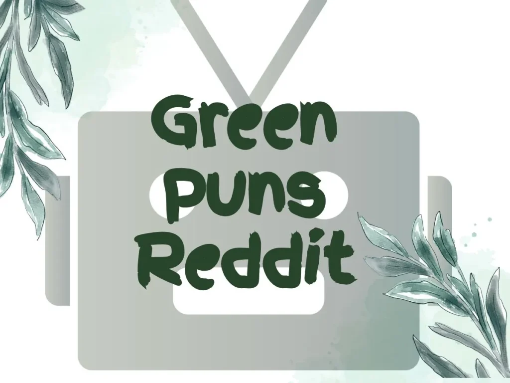 Green Puns Reddit