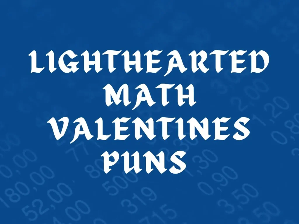 Lighthearted Math Valentines Puns