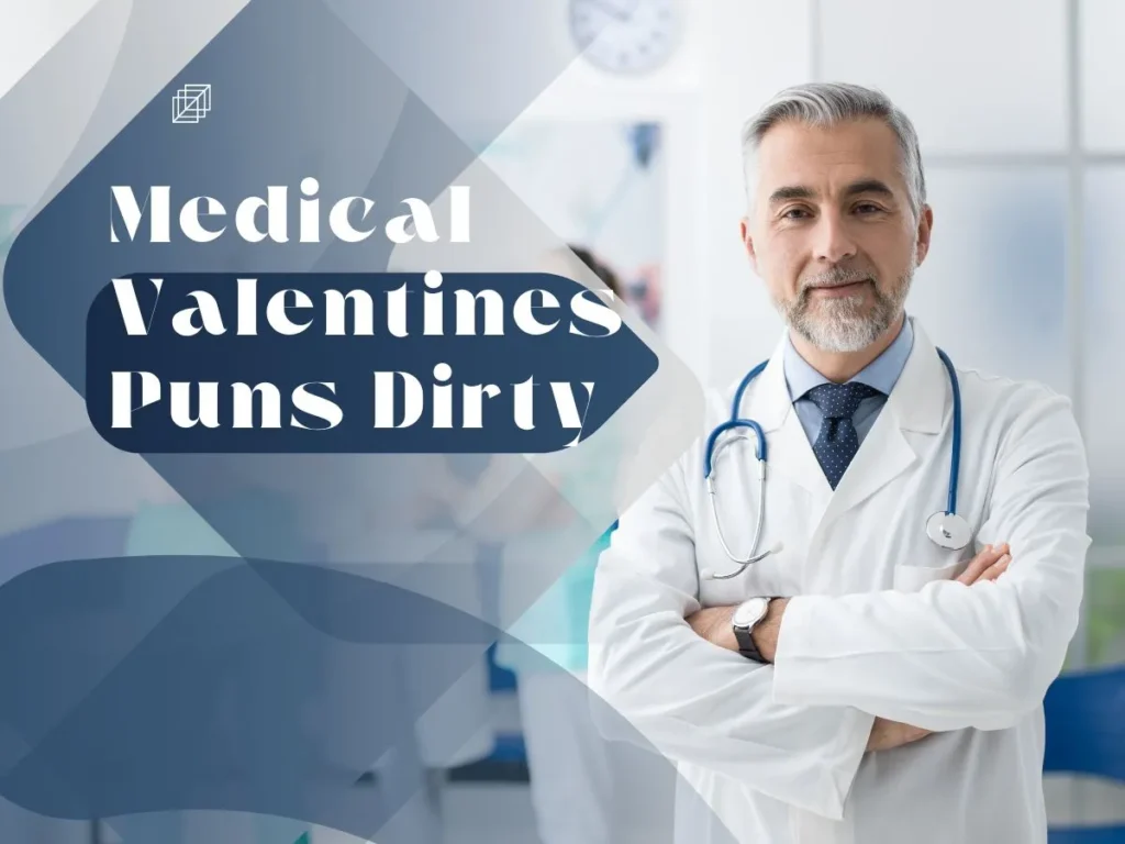 Medical Valentines Puns Dirty