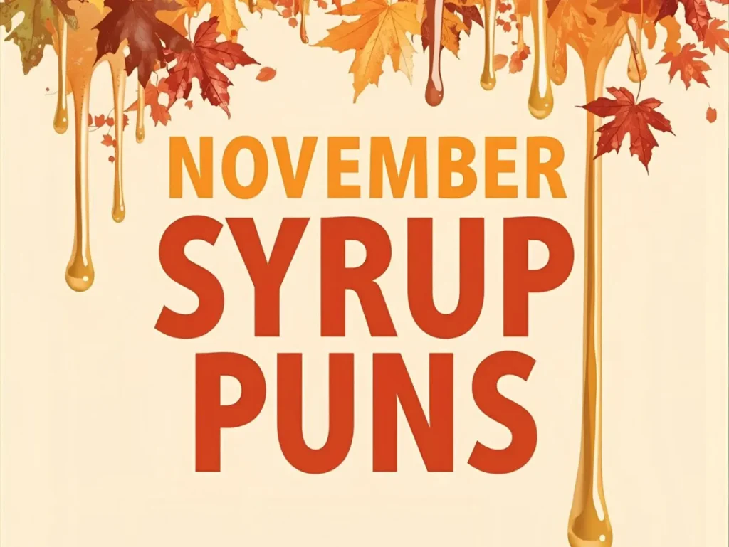 November Syrup Puns
