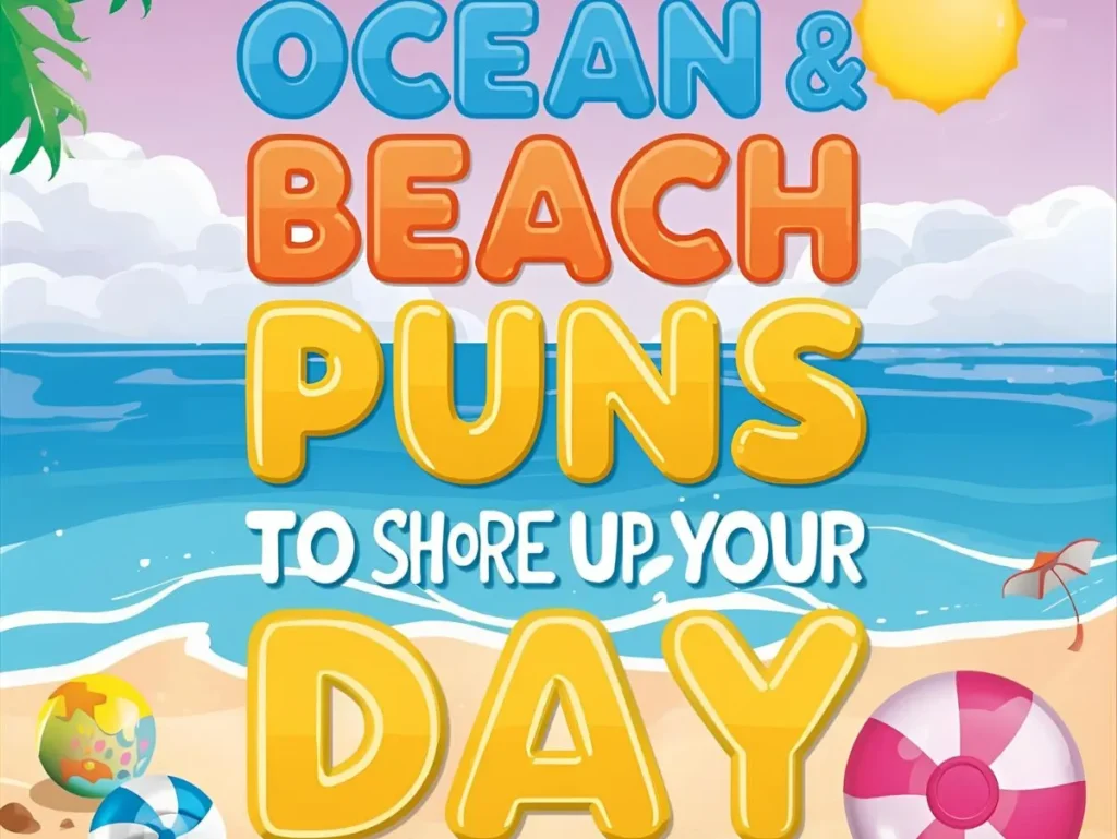 Ocean & Beach Puns to Shore Up Your Day