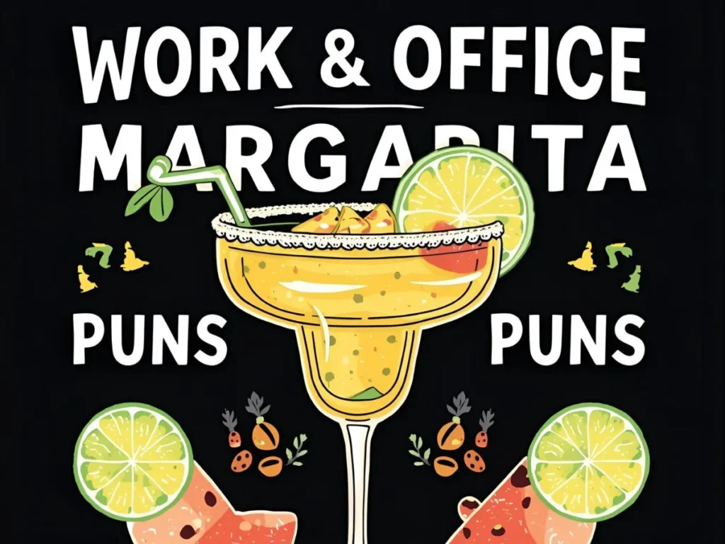 Work & Office Margarita Puns